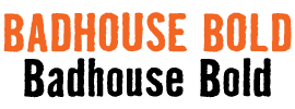 Badhouse Bold