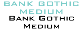 Bank Gothic Medium