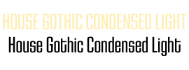 House Gothic Condensed Light