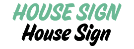 House Sign