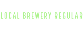 Local Brewery Regular