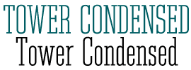 Tower Condensed