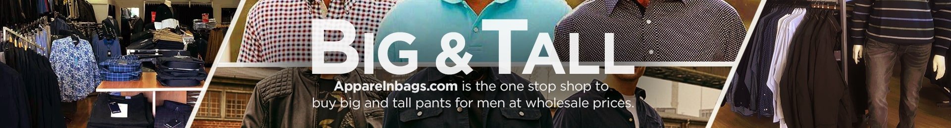 https://cdn1.apparelnbags.com/images/store/headerbanner_search/big-and-tall.jpg