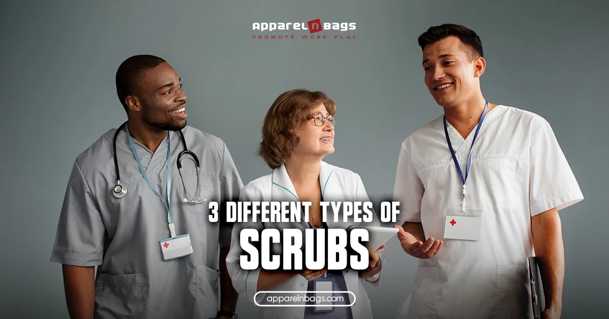 3 Different Types of Scrubs